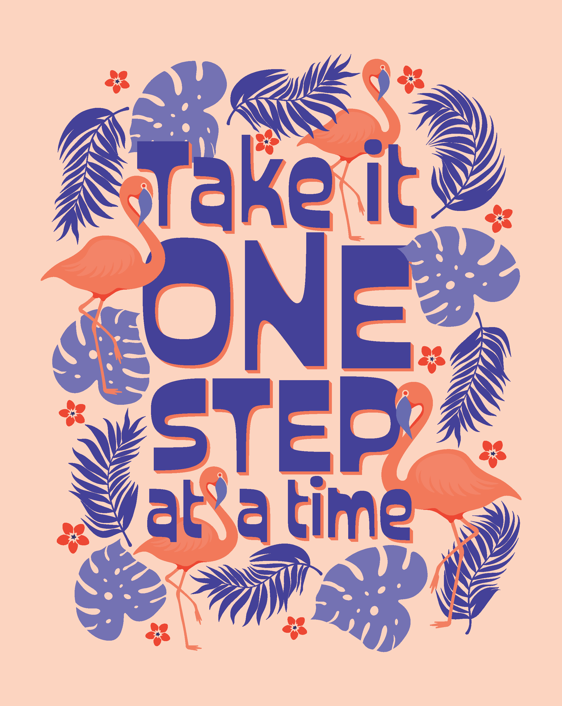 Take It One Step at a Time Illustrated Quote by Elivera Designs